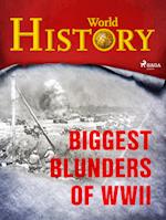 Biggest Blunders of WWII