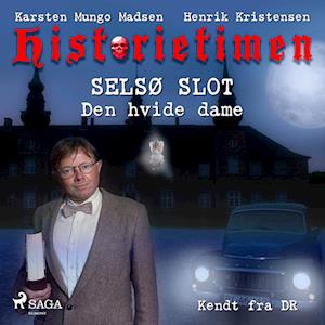 Historietimen 17 - SELSØ SLOT - Den hvide dame-Henrik Kristensen
