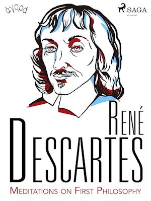 Descartes’ Meditations on First Philosophy