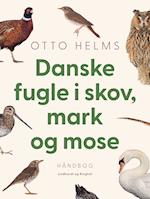 Danske fugle i skov, mark og mose