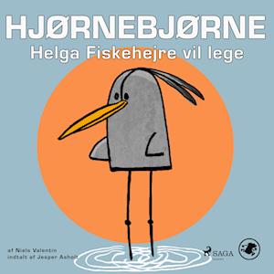 Hjørnebjørne 13 - Helga Fiskehejre vil lege