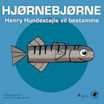 Hjørnebjørne 16 - Henry Hundestejle vil bestemme