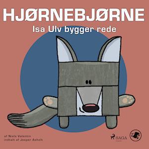 Hjørnebjørne 34 - Isa Ulv bygger rede