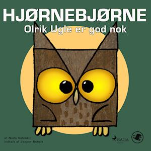 Hjørnebjørne 37 - Olrik Ugle er god nok