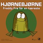 Hjørnebjørne 47 - Freddy Frø får en kæreste