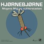 Hjørnebjørne 55 - Mogens Myg og sukkerstadset