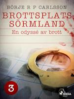 Brottsplats Sörmland. 3, En odyssé av brott