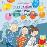 Lilli ja Emma juhlivat syntymäpäiviään