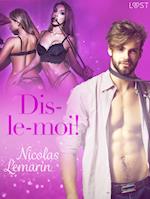 Dis-le-moi ! – Une nouvelle érotique