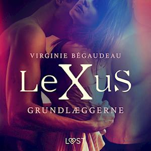 LeXuS: Grundlæggerne - erotisk dystopi