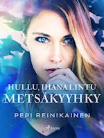 Hullu, ihana lintu – Metsäkyyhky