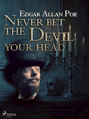 Never Bet the Devil Your Head