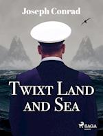 Twixt Land and Sea