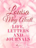 Louisa May Alcott: Life, Letters, and Journals