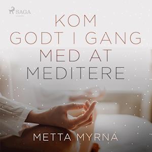 Billede af Kom godt i gang med at meditere-Metta Myrna