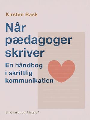 Når pædagoger skriver. En håndbog i skriftlig kommunikation