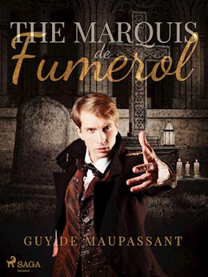 The Marquis de Fumerol