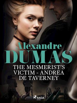 The Mesmerist's Victim: Andrea de Taverney