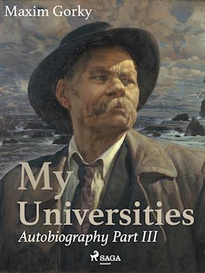 My Universities, Autobiography Part III