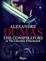 The Conspirators; or The Chevalier d'Harmental