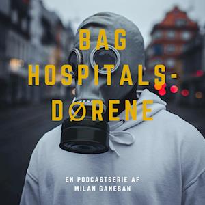 Podcasten om Coronavirus - Bag hospitalsdøren