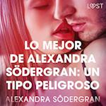 Lo mejor de Alexandra Södergran: Un tipo peligroso