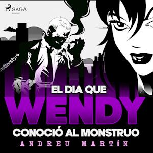 El día que Wendy conoció al monstruo