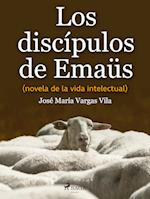 Los discípulos de Emaüs (novela de la vida intelectual)