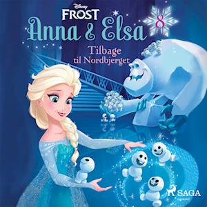 Frost - Anna og Elsa 8 - Tilbage til Nordbjerget