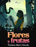 Flores y frutas