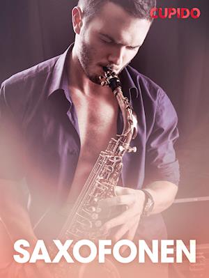 Saxofonen – erotiske noveller
