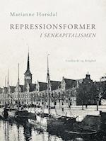 Repressionsformer i senkapitalismen