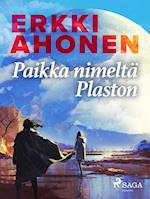 Paikka nimeltä Plaston