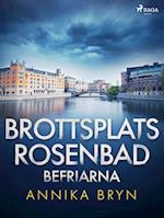 Brottsplats Rosenbad: befriarna