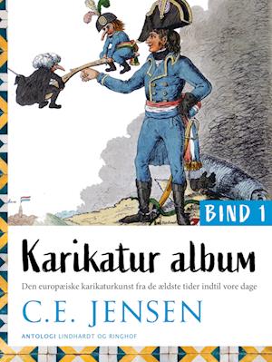 Karikatur-album. Den europæiske karikaturkunst fra de ældste tider indtil vore dage. Bind 1