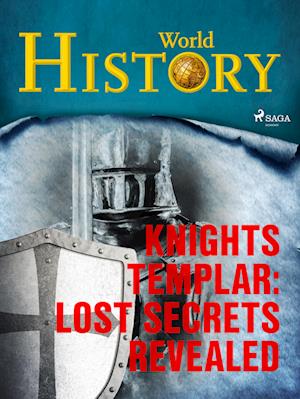 Knights Templar: Lost Secrets Revealed