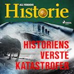 Historiens verste katastrofer