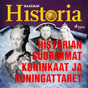 Historian suurimmat kuninkaat ja kuningattaret