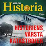 Historiens värsta katastrofer