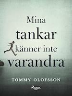 Mina tankar känner inte varandra