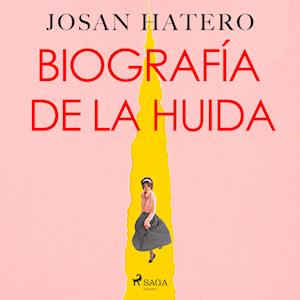 Biografía de la huida