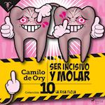 Ser incisivo y molar