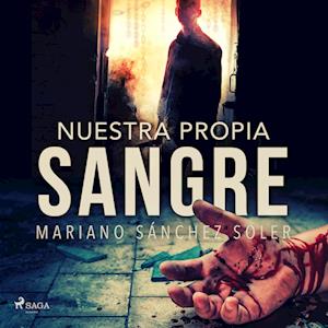 Nuestra propia sangre