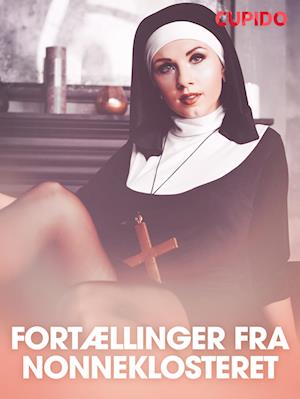 Fortællinger fra nonneklosteret - erotisk novelle