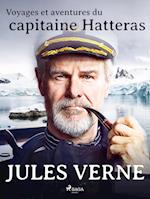 Voyages et aventures du capitaine Hatteras