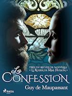La Confession – tirée du recueil de nouvelles « Le Rosier de Mme Husson »