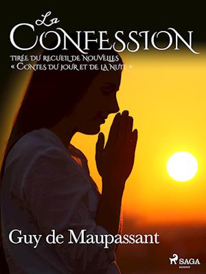 La Confession – tirée du recueil de nouvelles « Contes du jour et de la nuit »