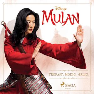 Mulan - Trofast. Modig. Ærlig.