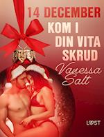 14 december: Kom i din vita skrud - en erotisk julkalender