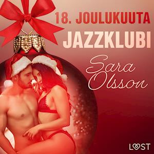 18. joulukuuta: Jazzklubi – eroottinen joulukalenteri